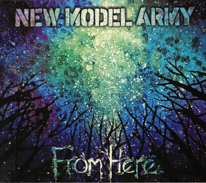 NEW MODEL ARMY - From Here