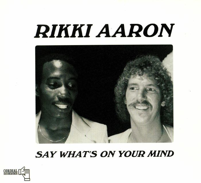 RIKKI AARON - Say What's On Your Mind