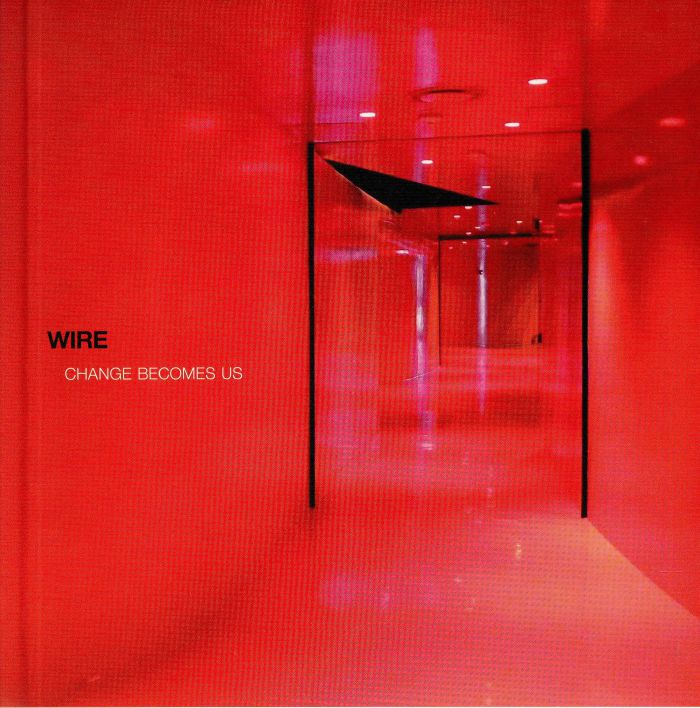 WIRE - Change Becomes Us