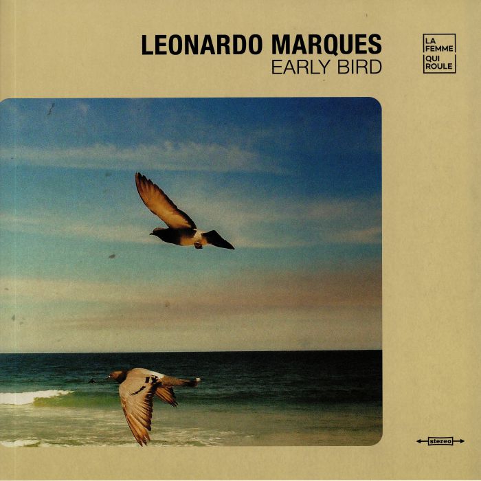 MARQUES, Leonardo - Early Bird (reissue)