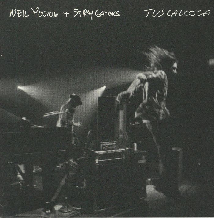 YOUNG, Neil/THE STRAY GATORS - Tuscaloosa: Live
