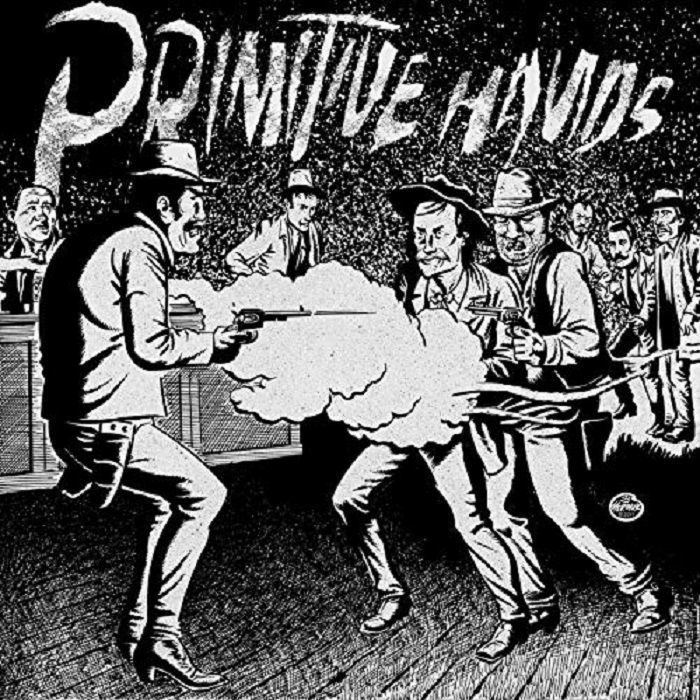 PRIMITIVE HANDS - Bad Men In The Grave