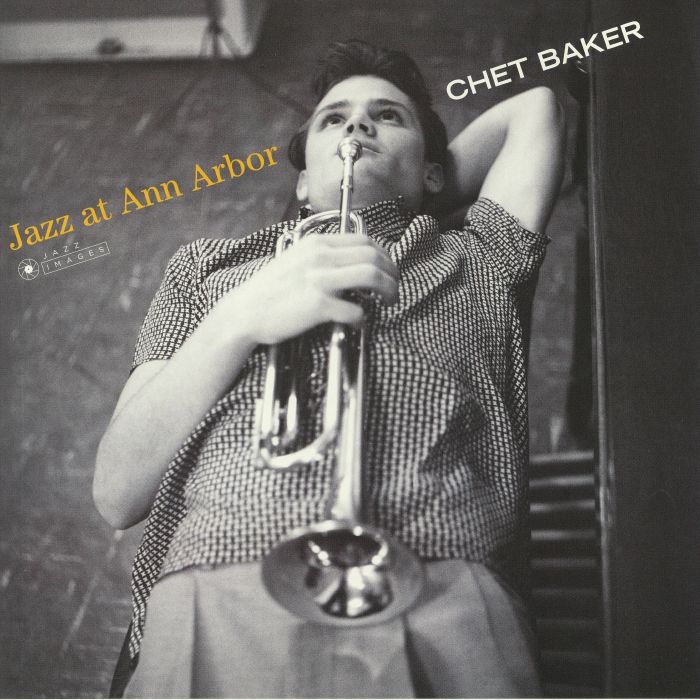 BAKER, Chet - Jazz At Ann Arbor (Deluxe Edition) (reissue)