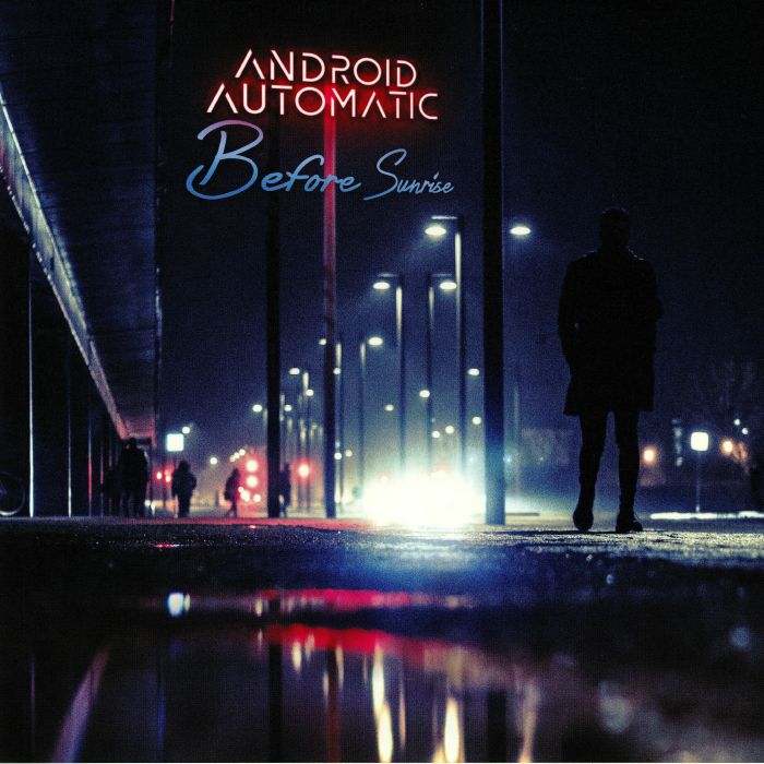 ANDROID AUTOMATIC - Before Sunrise