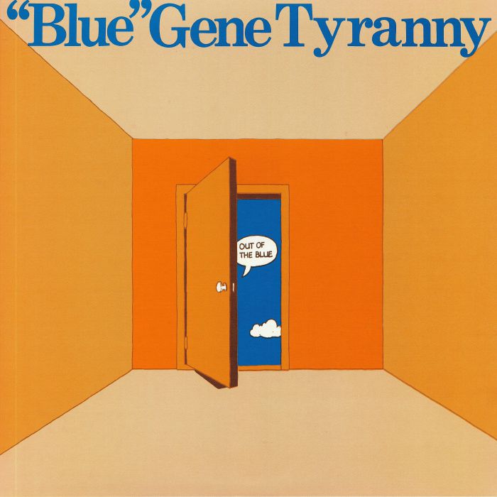 BLUE aka GENE TYRANNY - Out Of The Blue (reissue)