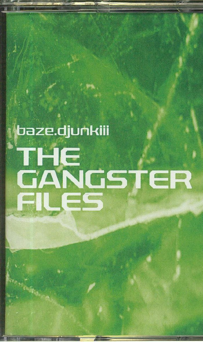BAZE DJUNKIII - The Gangster Files