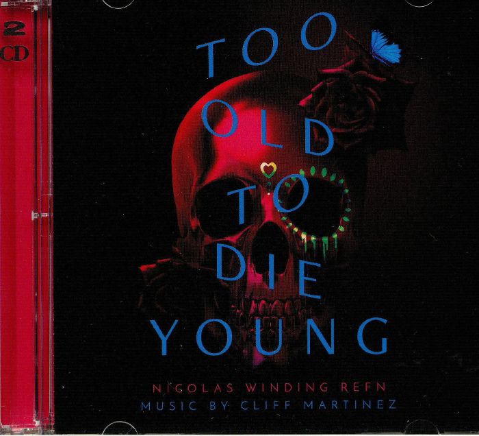 MARTINEZ, Cliff/VARIOUS - Too Old To Die Young (Soundtrack)