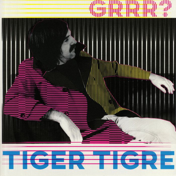 TIGER TIGRE - Grrr?