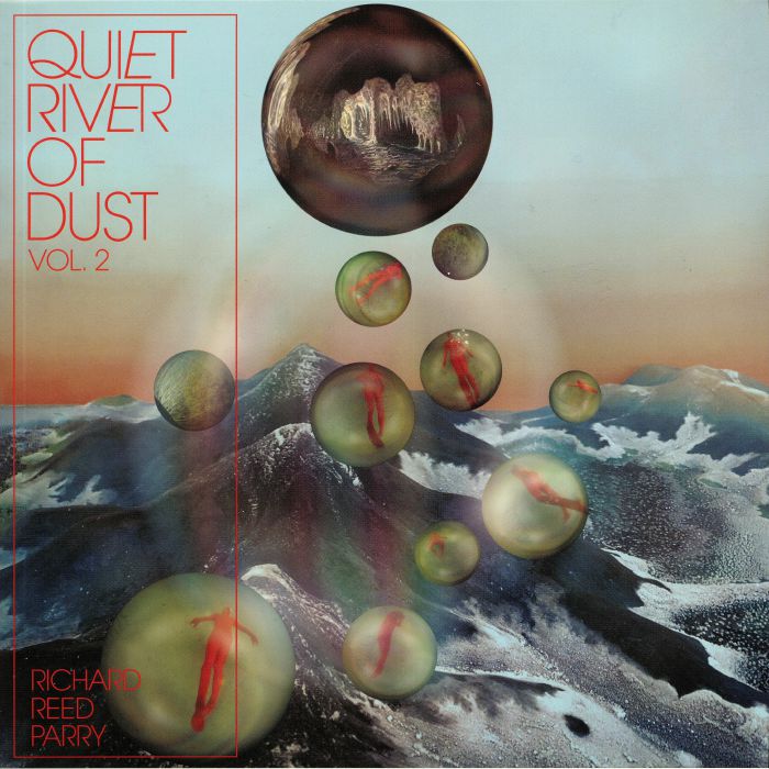 PARRY, Richard Reed - Quiet River Of Dust Vol 2