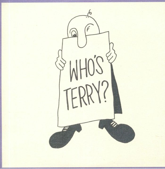 TERRY - Who's Terry?