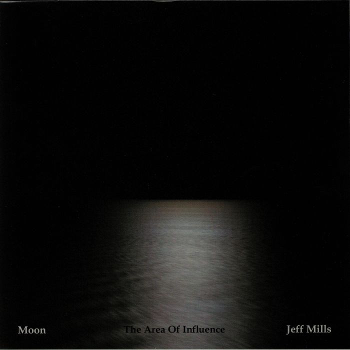 MILLS, Jeff - Moon: The Area Of Influence