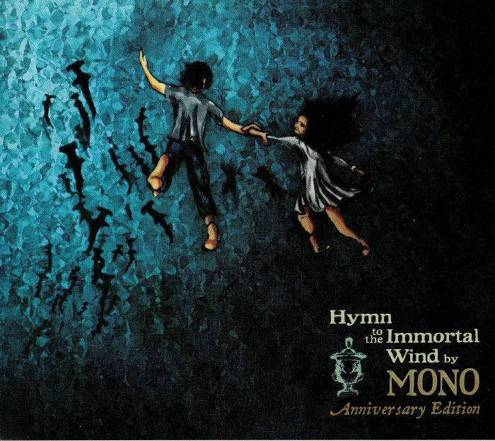 MONO - Hymn To The Immortal Wind: 10 Year Anniversary Edition