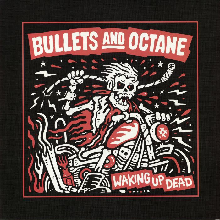 BULLETS & OCTANE - Waking Up Dead