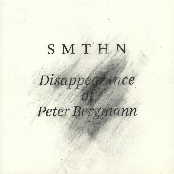 SMTHN - Disappearance Of Peter Bergmann