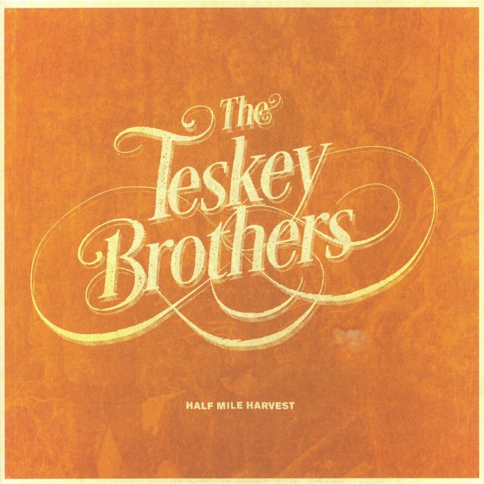TESKEY BROTHERS, The - Half Mile Harvest (reissue)