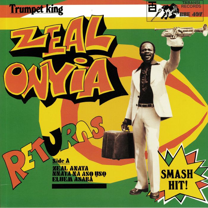 ONYIA, Zeal - Trumpet King Zeal Onyia Returns