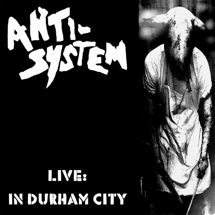 ANTI SYSTEM - Live In Durham City