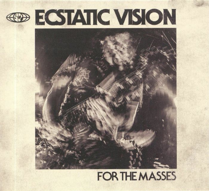 ECSTATIC VISION - For The Masses