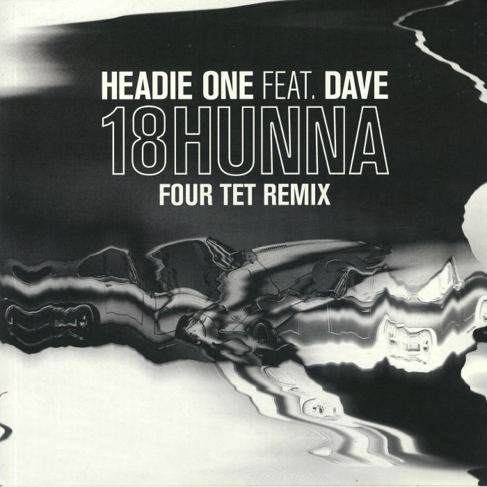 HEADIE ONE feat DAVE - 18 Hunna: Four Tet Remix