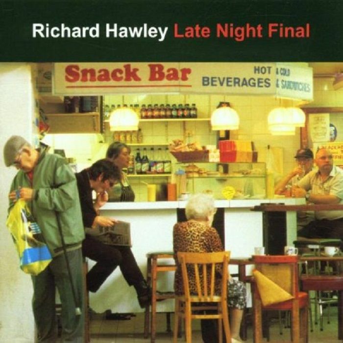 HAWLEY, Richard - Late Night Final (reissue)
