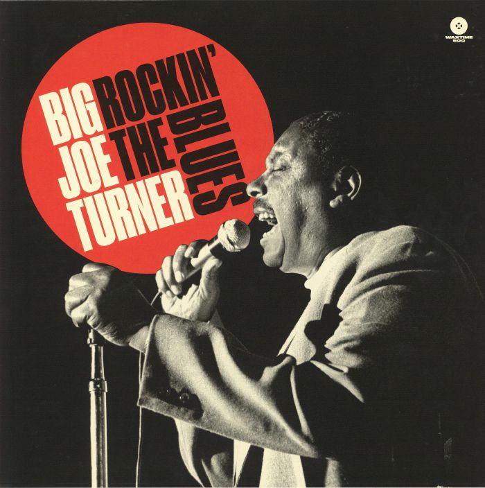 TURNER, Big Joe - Rockin' The Blues