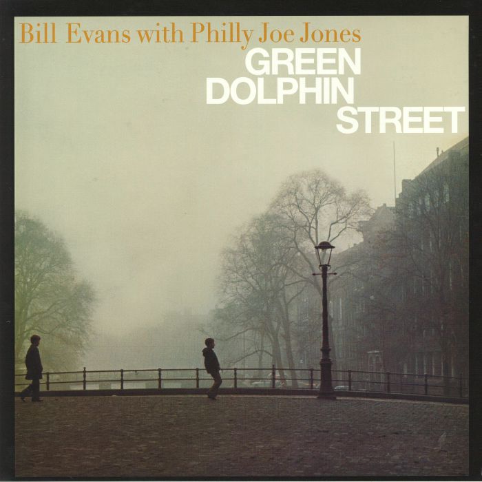 EVANS, Bill with PHILLY JOE JONES - Green Dolphin Street