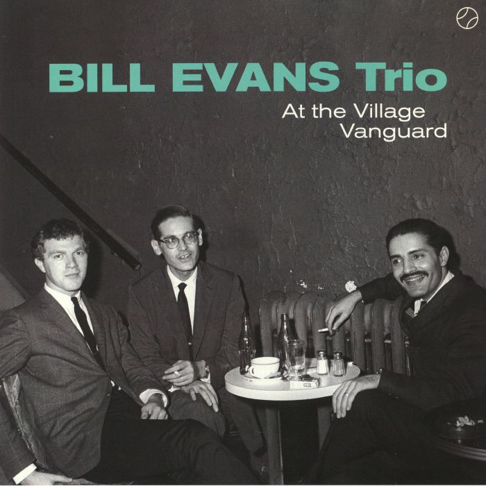 BILL EVANS TRIO - At The Village Vanguard
