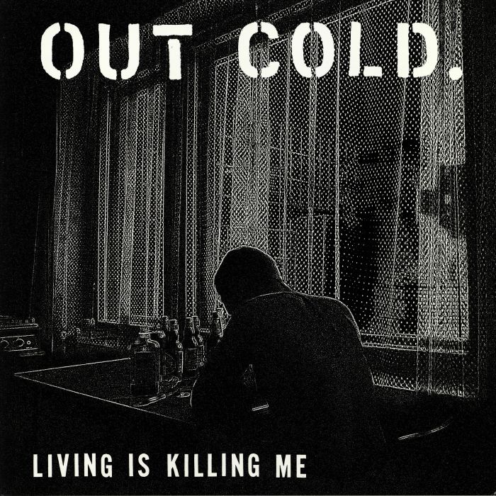 OUT COLD - Living Is Killing Me