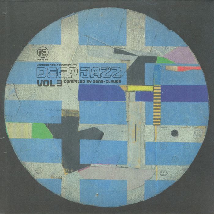 JEAN CLAUDE/VARIOUS - If Music Presents You Need This: A Journey Into Deep Jazz Vol 3