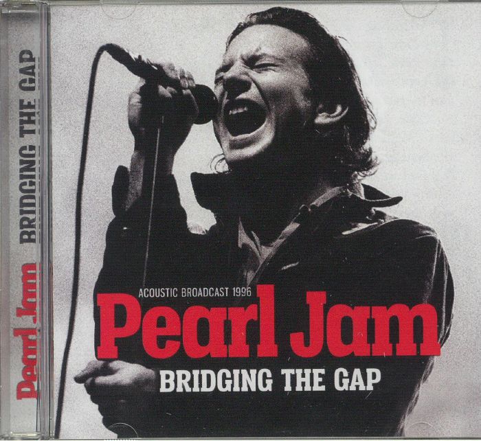 PEARL JAM - Bridging The Gap: Acoustic Broadcast 1996