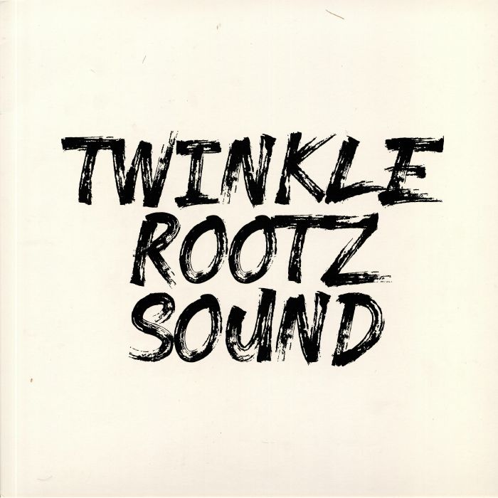 TWINKLE ROOTZ SOUND - Twinkle Rootz Sound