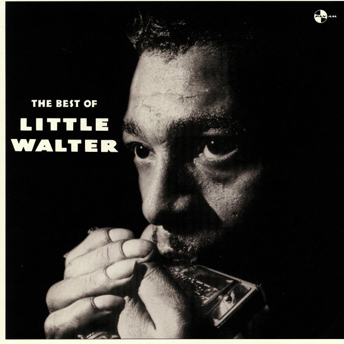 LITTLE WALTER - The Best Of Little Walter