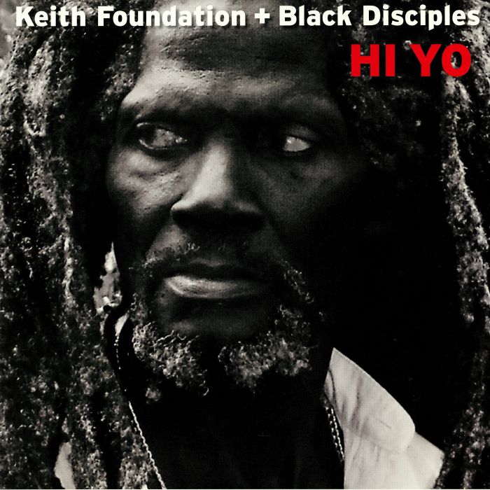 KEITH FOUNDATION/BLACK DISCIPLES - Hi Yo