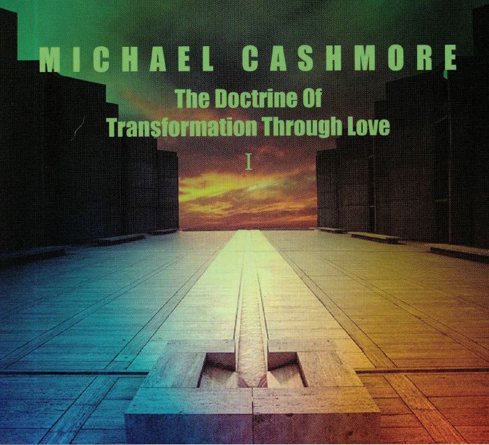 CASHMORE, Michael - The Doctrine Of Transformation Through Love 1