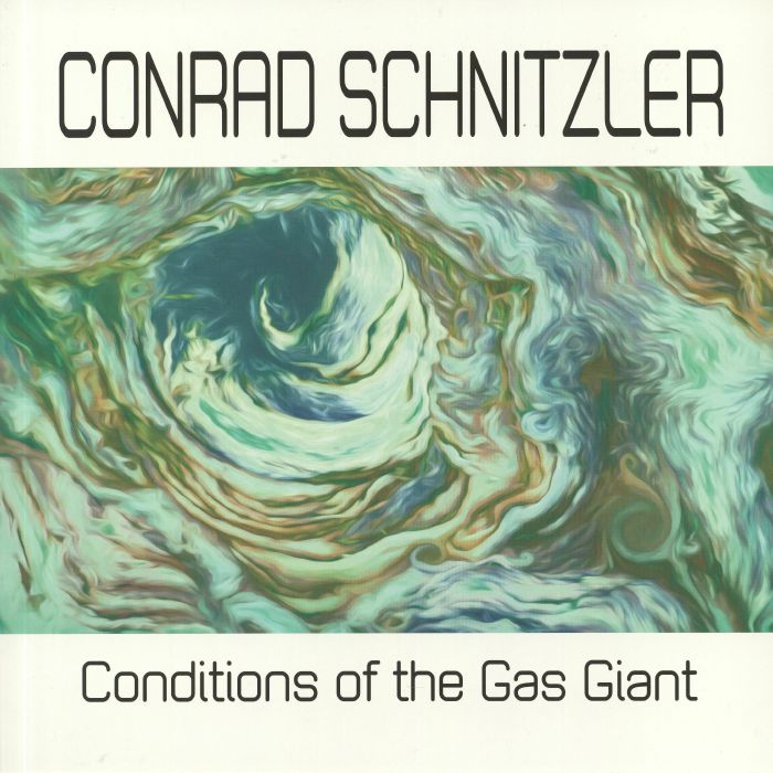 SCHNITZLER, Conrad - Conditions Of The Gas Giant