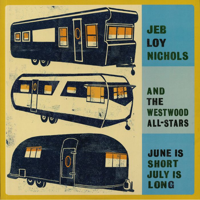 NICHOLS, Jeb Loy/THE WESTWOOD ALL STARS - June Is Short July Is Long