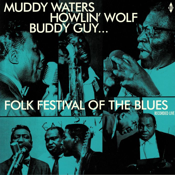 MUDDY WATERS/HOWLIN' WOLF/BUDDY GUY/SONNY BOY WILLIAMSON/WILLIE DIXON - Folk Festival Of The Blues (Collector's Edition) (reissue)
