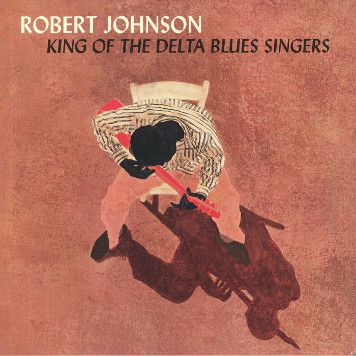 JOHNSON, Robert - King Of The Delta Blues Singers