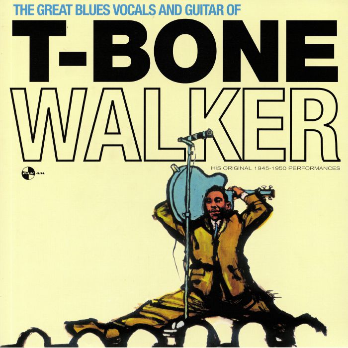WALKER, T Bone - The Great Blues Vocals & Guitar Of T Bone Walker