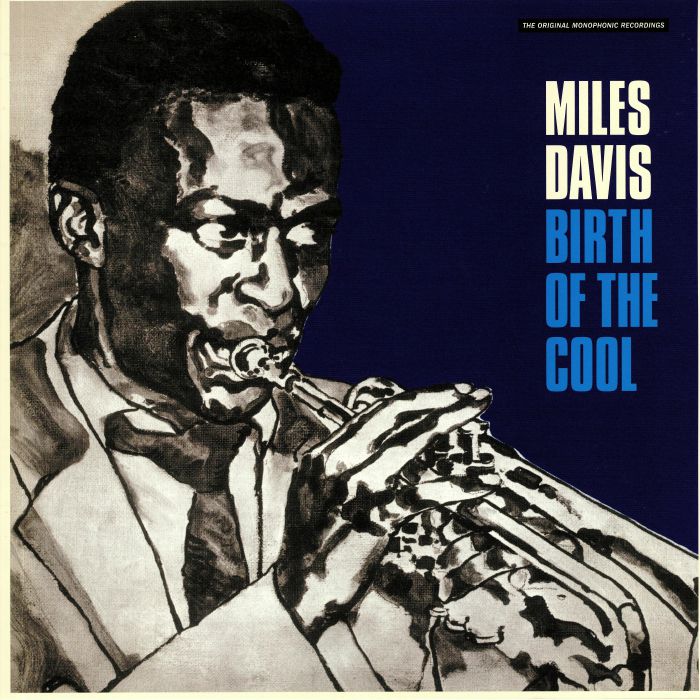 DAVIS, Miles - Birth Of The Cool: The Original Monophonic Recordings