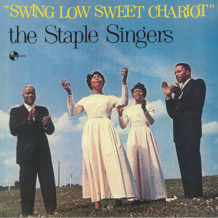 STAPLE SINGERS, The - Swing Low Sweet Chariot