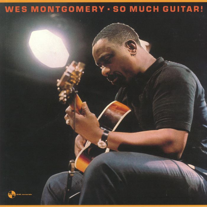 MONTGOMERY, Wes - So Much Guitar! (remastered)