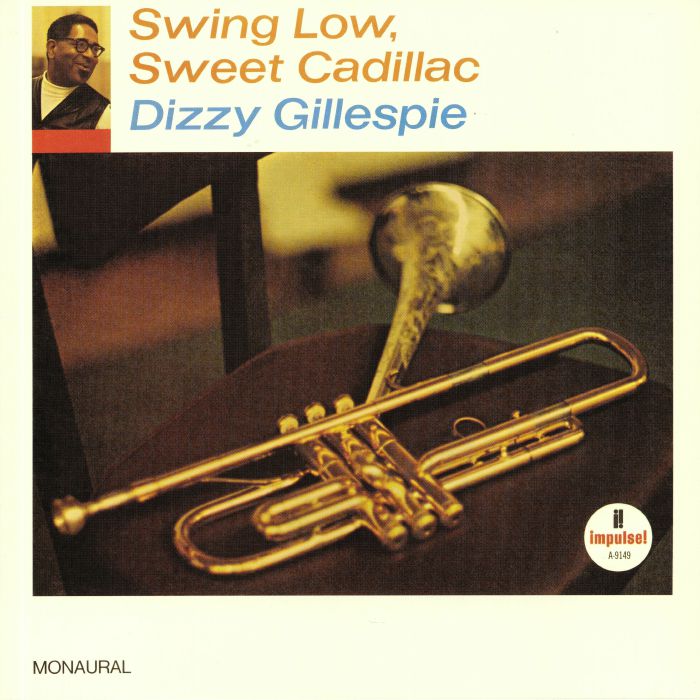 GILLESPIE, Dizzy - Swing Low Sweet Cadillac (reissue)