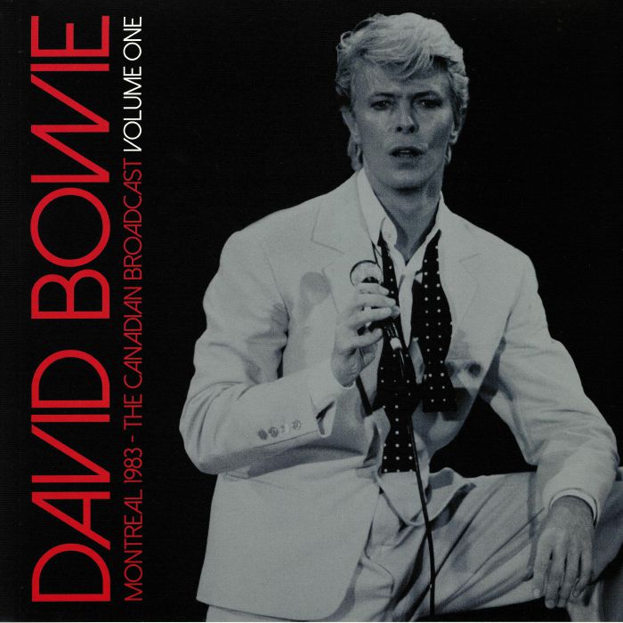 BOWIE, David - Montreal 1983: The Canadian Broadcast Vol 1