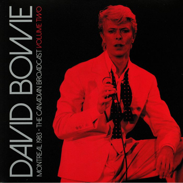 BOWIE, David - Montreal 1983: The Canadian Broadcast Vol 2