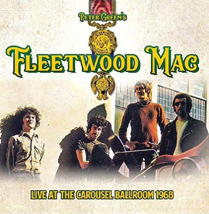 PETER GREEN'S FLEETWOOD MAC - Live At The Carousel Ballroom 1968