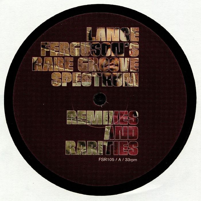 LANCE FERGUSON'S RARE GROOVE SPECTRUM - Remixes & Rarities