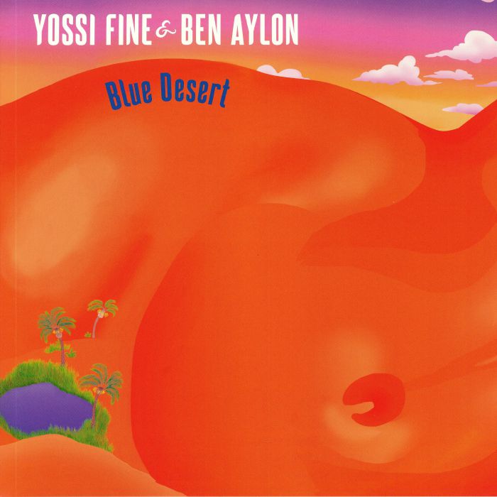 YOSSI FINE/BEN AYLON - Blue Desert