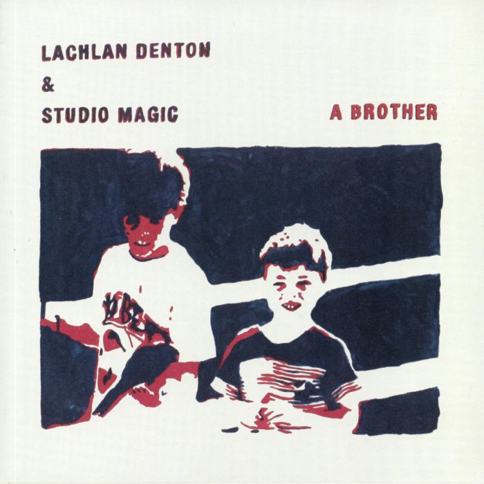 DENTON, Lachlan/STUDIO MAGIC - A Brother