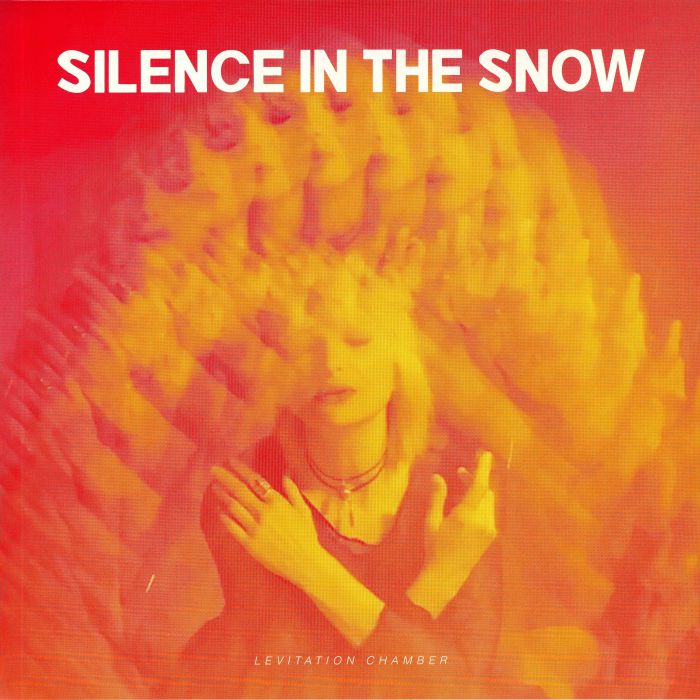 SILENCE IN THE SNOW - Levitation Chamber (remastered)